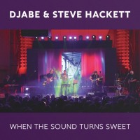 Purchase Djabe & Steve Hackett - When The Sound Turns Sweet CD1