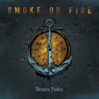 Purchase Smoke Or Fire - Beauty Fades