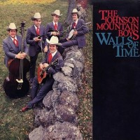 Purchase The Johnson Mountain Boys - Walls Of Time (Vinyl)