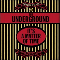 Purchase Reverend Beat-Man & The Underground - It's A Matter Of Time, The Complete Palp Session