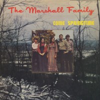 Purchase The Marshall Family - Come Springtime (Vinyl)