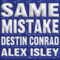 Purchase Destin Conrad & Alex Isley - Same Mistake (CDS)