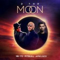 Buy Pitbull, Ne-Yo & Afrojack - 2 The Moon (Feat. DJ Buddha) (CDS) Mp3 Download