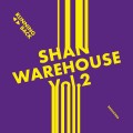 Buy Shan - Warehouse Vol. 2 Mp3 Download