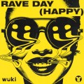 Buy Wuki - Rave Day (Happy) (Extended Mix) (CDS) Mp3 Download