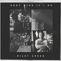 Purchase Riley Green - Don't Mind If I Do