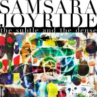 Purchase Samsara Joyride - The Subtle And The Dense