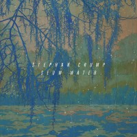 Purchase Stephan Crump - Slow Water