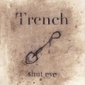 Buy 壕trench - Shut Eye Mp3 Download