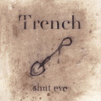 Purchase 壕trench - Shut Eye