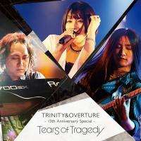 Purchase Tears Of Tragedy - Trinity & Overture (15Th Anniversary Special) CD2