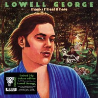 Purchase Lowell George - Thanks I'll Eat It Here (Deluxe Edition)