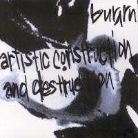 Purchase Burrrn - Artistic Construction And Destruction