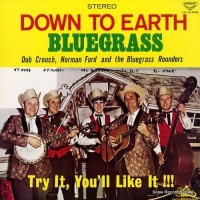 Purchase Dub Crouch - Down To Earth Bluegrass (With Norman Ford & The Bluegrass Rounders) (Vinyl)