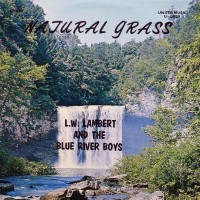 Purchase L. W. Lambert & The Blue River Boys - Natural Grass (Vinyl)