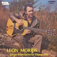 Purchase Leon Morris - Sings International Bluegrass (Vinyl)