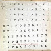 Purchase Hypnosonics - It's Not Like That Anymore