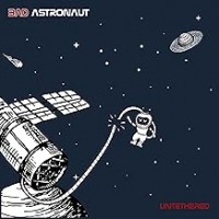 Purchase Bad Astronaut - Untethered