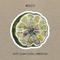 Buy Wilco - Hot Sun Cool Shroud Mp3 Download