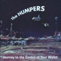 Buy The Humpers - Journey To The Center Of Your Wallet Mp3 Download