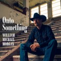 Buy William Michael Morgan - Onto Something (EP) Mp3 Download