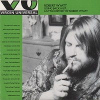 Purchase Robert Wyatt - Going Back A Bit: A Little History Of Robert Wyatt CD1