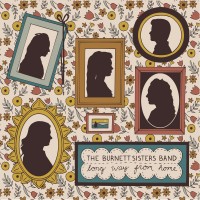 Purchase The Burnett Sisters Band - Long Way From Home