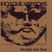 Purchase Tolouse Low Trax - Kiosque Versions