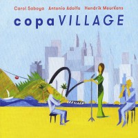 Purchase Carol Saboya - Copa Village (With Antonio Adolfo, Hendrik Meurkens)