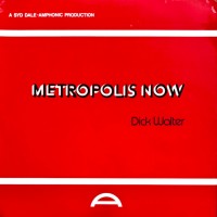 Purchase Dick Walter - Metropolis Now (Vinyl)