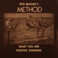 Buy Pete Brandt's Method - What You Are / Postive Thiking (VLS) Mp3 Download