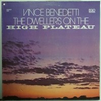 Purchase Vince Benedetti - Dwellers On The High Plateau (Vinyl)