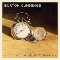 Purchase Burton Cummings - A Few Good Moments