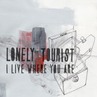 Purchase Lonely Tourist - I Live Where You Are