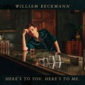 Buy William Beckmann - Here's To You. Here's To Me. Mp3 Download