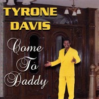 Purchase Tyrone Davis - Come To Daddy