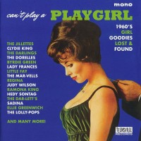 Purchase VA - Can't Play A Playgirl (1960's Girl Goodies Lost & Found)