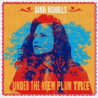 Purchase Danni Nicholls - Under The Neem Plum Tree