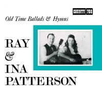 Purchase Ray & Ina Patterson - Old Time Ballads & Hymns (Vinyl)