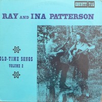 Purchase Ray & Ina Patterson - Old Time Songs Vol. 2 (Vinyl)