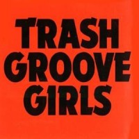 Purchase Trash Groove Girls - Wild Love (VLS)