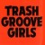 Buy Trash Groove Girls - Wild Love (VLS) Mp3 Download