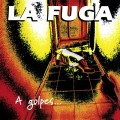 Buy La Fuga - A Golpes...De Rock & Roll Mp3 Download