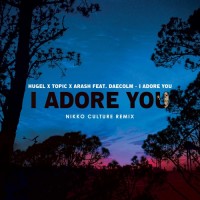 Purchase Hugel, Topic & Arash - I Adore You (Feat. Deacolm) (CDS)