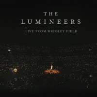 Purchase The Lumineers - Live From Wrigley Field