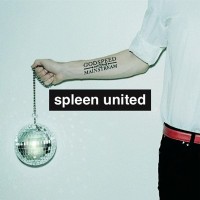 Purchase Spleen United - Godspeed Into The Mainstream