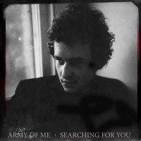 Purchase Army Of Me - Searching For You