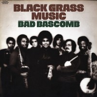 Purchase Bad Bascomb - Black Grass Music (Vinyl)