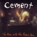 Buy Cement - The Man With The Action Hair Mp3 Download