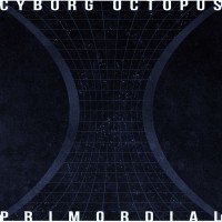 Purchase Cyborg Octopus - Primordial (EP)